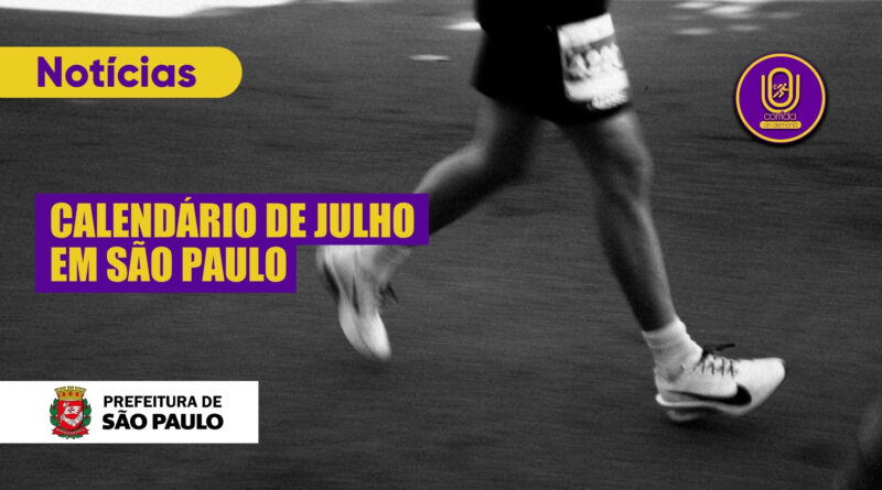 Corridas de rua em São Paulo: veja o calendário de julho de 2026